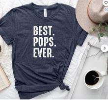 Load image into Gallery viewer, Best.Pops.Ever. Tee
